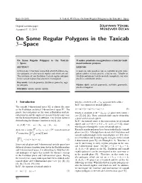 On Some Regular Polygons in the Taxicab 3−Space