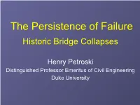 The Persistence of Failure Historic Bridge Collapses