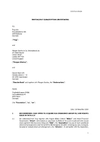 1 IRREVOCABLE SUBSCRIPTION UNDERTAKING TO: Tryg A/S