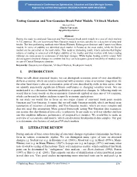 Testing Gaussian and Non-Gaussian Break Point Models: V4 Stock Markets Michael Princ Charles University Mp.Princ@Seznam.Cz