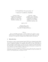 A Probabilistic Interpretation of Canonical Correlation Analysis