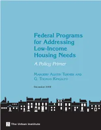 Federal Programs for Addressing Low-Income Housing Needs a Policy Primer