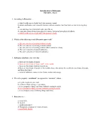 Introduction to Philosophy Fall 2019—Test 3 1. According to Descartes, … A. What I Really Am Is a Body, but I Also Possess