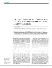 Optimal Feedback Control and the Neural Basis of Volitional Motor Control
