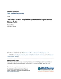 Tom Regan on 'Kind' Arguments Against Animal Rights and For