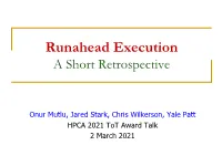 Runahead Execution a Short Retrospective