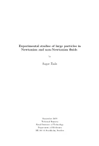 Experimental Studies of Large Particles in Newtonian and Non-Newtonian Fluids Sagar Zade
