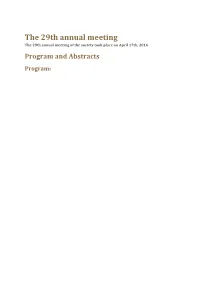 The 29Th Annual Meeting the 29Th Annual Meeting of the Society Took Place on April 17Th, 2016 Program and Abstracts Program