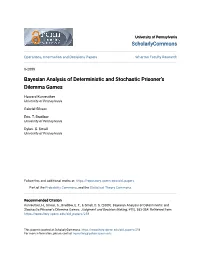 Bayesian Analysis of Deterministic and Stochastic Prisoner's Dilemma Games