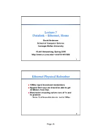 Lecture 7 Datalink – Ethernet, Home Ethernet Physical Refresher