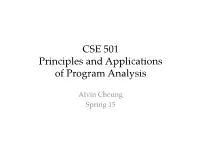 CSE 501 Principles and Applications of Program Analysis