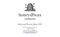 Stage and Screen, June 2020 Info@Honeyandwaxbooks.Com 917-974-2420 Full Descriptions Available at Or Click on Any Image