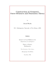Construction of Geometric Outer-Measures and Dimension Theory