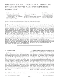 Observational and Theoretical Studies of the Dynamics of Mantle Plume–Mid-Ocean Ridge Interaction