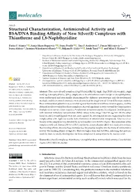 Structural Characterization, Antimicrobial Activity and BSA/DNA Binding Afﬁnity of New Silver(I) Complexes with Thianthrene and 1,8-Naphthyridine