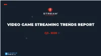 Video Game Streaming Trends Q3 2020