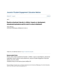 Reactive Attachment Disorder in Children: Impacts on Development, Educational Implications and the Need for Secure Attachment