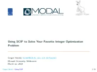 Using SCIP to Solve Your Favorite Integer Optimization Problem