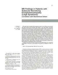 MR Findings in Patients with Subacute Necrotizing Encephalomyelopathy (Leigh Syndrome): Correlation with Biochemical Defect
