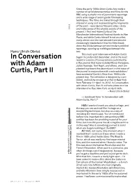 In Conversation with Adam Curtis, Part III Will Take Place As a Live Interview at E-Flux, New York, on April 14Th