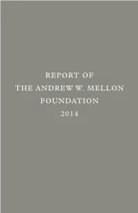 REPORT of the ANDREW W. MELLON FOUNDATION 2014 the Andrew W