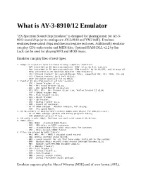 ZX Spectrum Sound Chip Emulator" Is Designed for Playing Music for AY-3- 8912 Sound Chip (Or Its Analogs Are AY-3-8910 and YM2149F)