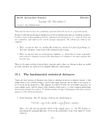 Lecture 35: December 4 35.1 the Fundamental Statistical Distances
