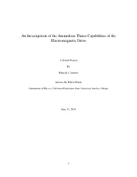 An Investigation of the Anomalous Thrust Capabilities of the Electromagnetic Drive