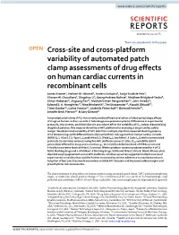 Cross-Site and Cross-Platform Variability of Automated Patch Clamp Assessments of Drug Efects on Human Cardiac Currents in Recombinant Cells James Kramer1, Herbert M