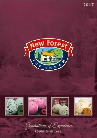 Generations of Experience FOUNDED in 1983 Our Values New Forest Ice Cream Is a Successful Family Business Founded in 1983 by Lawrie & Sue Jenman