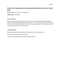 Session Title: Compassionate Librarianship: Reframing Reference for the Virtual Space