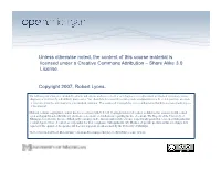 Unless Otherwise Noted, the Content of This Course Material Is Licensed Under a Creative Commons Attribution – Share Alike 3.0 License