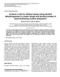 Is There a Role for Ethanol Assay Using Alcohol Dehydrogenase in a Basic Drugs and Alcohol Screen of Blood Following Routine Autopsies?