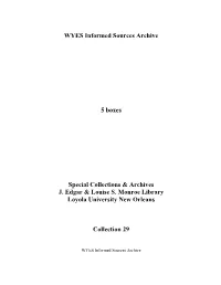 WYES Informed Sources Archive 5 Boxes Special Collections