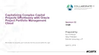 Capitalizing Complex Capital Projects Effortlessly with Oracle Project Portfolio Management Cloud Session ID: 11189