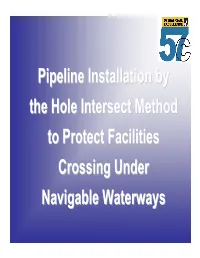 Pipeline Installation by the Hole Intersect Method to Protect Facilities Crossing Under Navigable Waterways