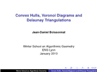 Convex Hulls, Voronoi Diagrams and Delaunay Triangulations