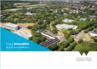 Every Innovation Starts Somewhere Welcome to One of Europe’S Premier University Linked Science Parks