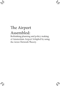 The Airport Assembled: Rethinking Planning and Policy Making of Amsterdam Airport Schiphol by Using the Actor-Network Theory