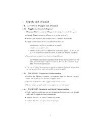 1 Supply and Demand 1.1 Lecture 2: Supply and Demand 1.1.1 Supply and Demand Diagrams: • Demand Curve Measures Willingness of Consumers to Buy the Good