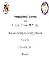 Schottky Diode RF Detectors and RF Pulse Effects on CMOS Logic