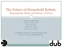 The Future of Household Robots: Ensuring the Safety and Privacy of Users