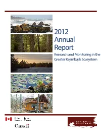 2012 Annual Report Research and Monitoring in the Greater Kejimkujik Ecosystem Citation: Mersey Tobeatic Research Institute and Parks Canada