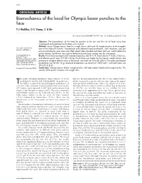 Biomechanics of the Head for Olympic Boxer Punches to the Face T J Walilko, D C Viano, C a Bir