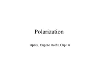 Slides to Review Hecht's Chapter on Polarization
