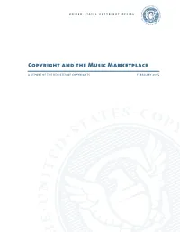 Copyright and the Music Marketplace � a Report of the Register of Copyrights February 2015 U N I T E D S T a T E S C O P Y R I G H T O F F I C E