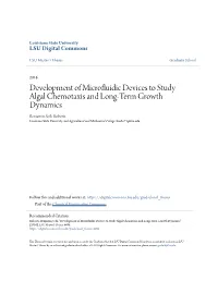 Development of Microfluidic Devices to Study Algal Chemotaxis and Long-Term Growth Dynamics" (2016)