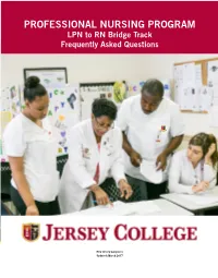 PROFESSIONAL NURSING PROGRAM LPN to RN Bridge Track Frequently Asked Questions