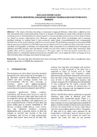 Data As Economic Goods: Definitions, Properties, Challenges, Enabling Technologies for Future Data Markets