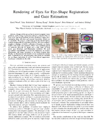 Rendering of Eyes for Eye-Shape Registration and Gaze Estimation